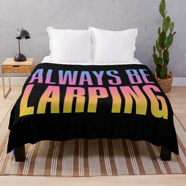 Item preview, Always Be Larping, Neon Sunset designed and sold by Memes N Lore .
