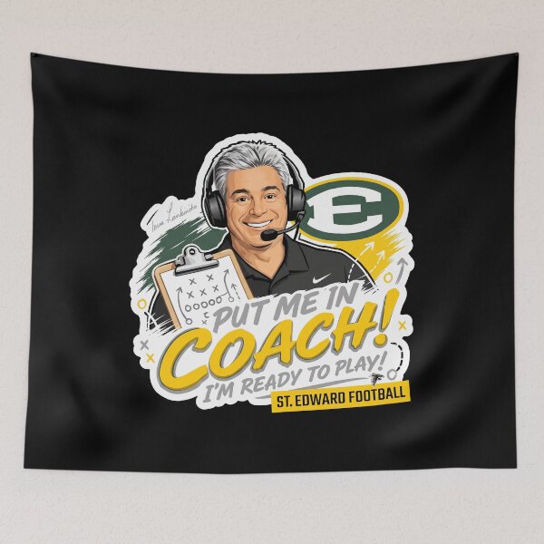 Item preview, St Edward Football - Put Me In Coach I Am Ready To Play designed and sold by lightylegal.