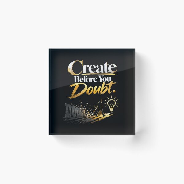 Item preview, Create Before You Doubt Motivational Creative Mindset Quote designed and sold by v6ziix.