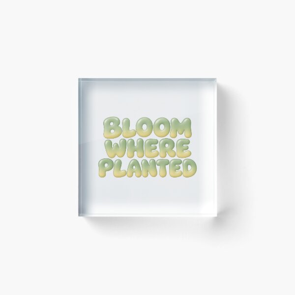 Item preview, Bloom Where Planted Pastel Bubble Text designed and sold by Inkworksbyshery.