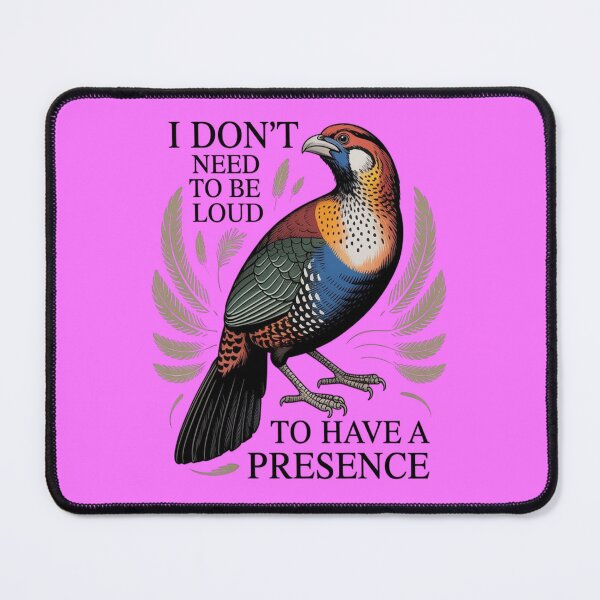 Item preview, Temminck's Tragopan - I Don't Need To Be Loud To Have A Presence designed and sold by Max Store.