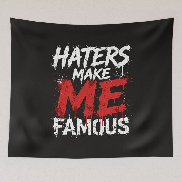 Item preview, HATERS MAKE ME FAMOUS - Red White Grunge Splatter Streetwear designed and sold by VYBE DARK Studio.