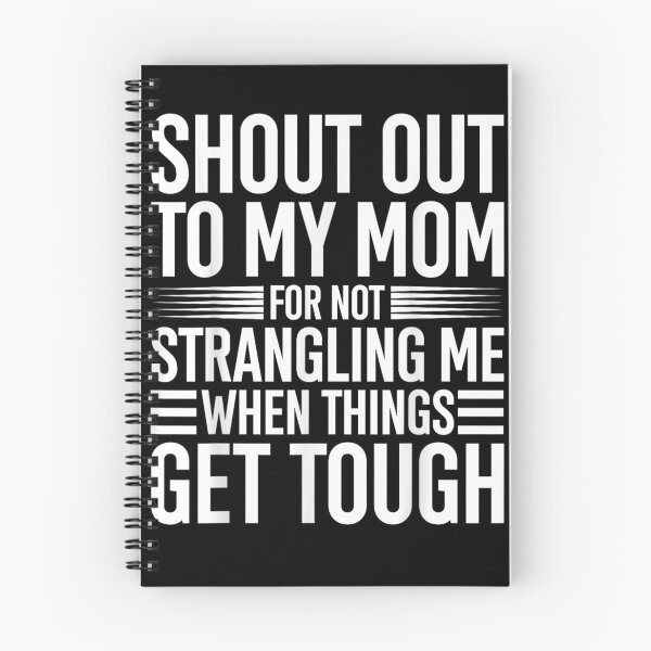 Item preview, Shout Out to My Mom for Not Strangling Me When Things Get designed and sold by AmberWild.