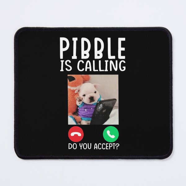 Item preview, Pibble Is Calling Meme designed and sold by sellymeggan.