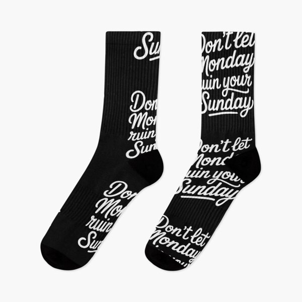 Item preview, Don’t Let Monday Ruin Your Sunday Funny Weekend Quote designed and sold by TipTop GFX.