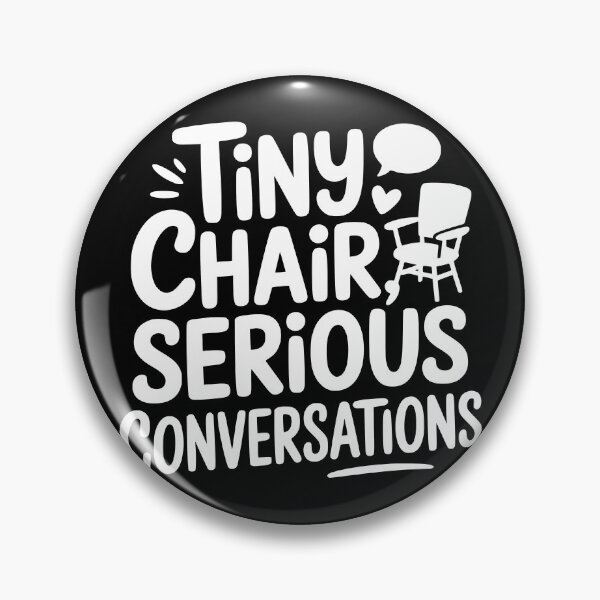 Item preview, Tiny Chair Serious Conversations designed and sold by theartfulaspie.