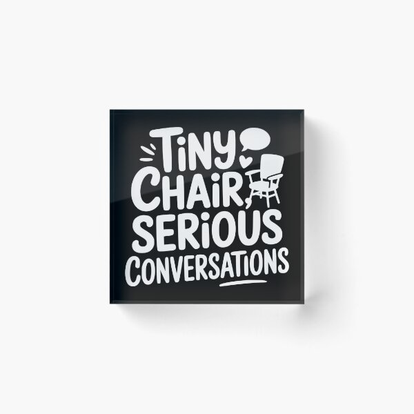 Item preview, Tiny Chair Serious Conversations designed and sold by theartfulaspie.