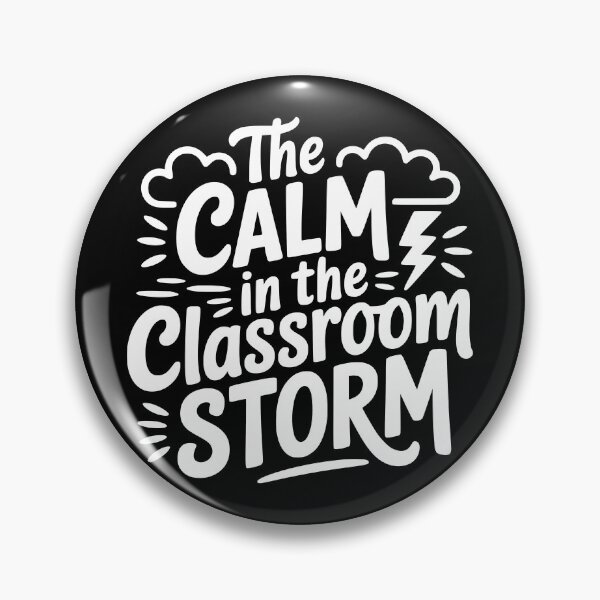 Item preview, The Calm in the Classroom Storm designed and sold by theartfulaspie.