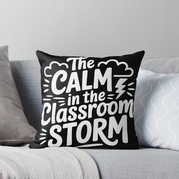 Item preview, The Calm in the Classroom Storm designed and sold by theartfulaspie.