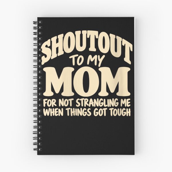 Item preview, Shoutout to Mom for Not Strangling Me When Things Got Tough designed and sold by AmberWild.