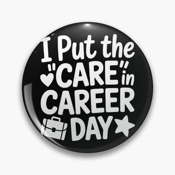 Item preview, I Put the Care in Career Day designed and sold by theartfulaspie.