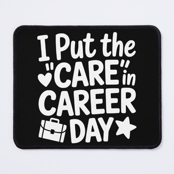 Item preview, I Put the Care in Career Day designed and sold by theartfulaspie.