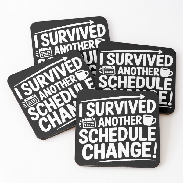 Item preview, I Survived Another Schedule Change designed and sold by theartfulaspie.