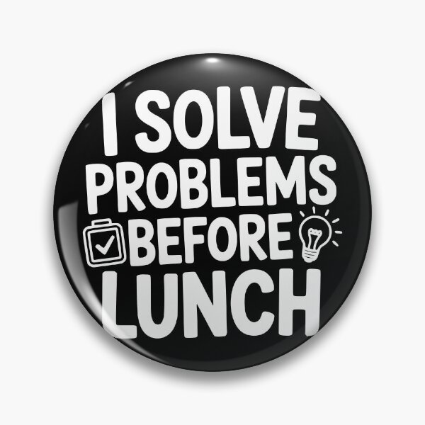Item preview, I Solve Problems Before Lunch designed and sold by theartfulaspie.