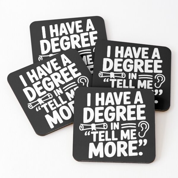 Item preview, I Have a Degree in Tell Me More designed and sold by theartfulaspie.