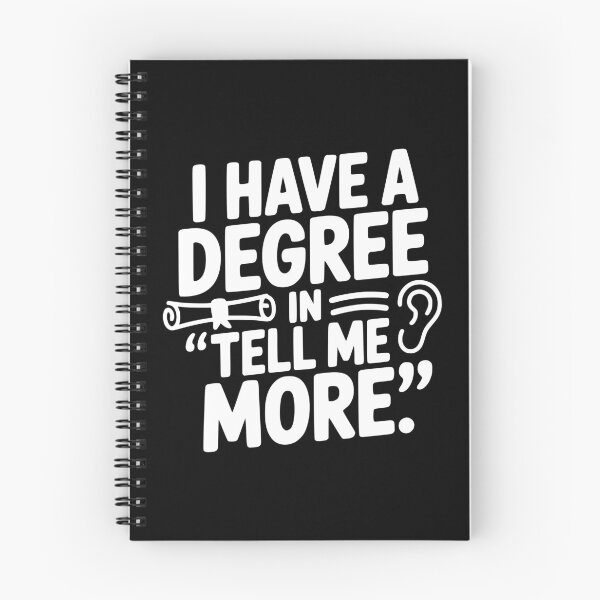 Item preview, I Have a Degree in Tell Me More designed and sold by theartfulaspie.