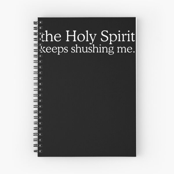 Item preview, The Holy Spirit Keeps Shushing Me Funny Bible Verse designed and sold by AmberWild.