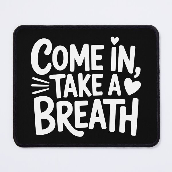 Item preview, Come In Take a Breath designed and sold by theartfulaspie.