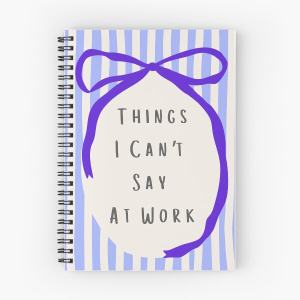 Item preview, Things I Can't Say At Work Office Humor designed and sold by JaymeOctober.