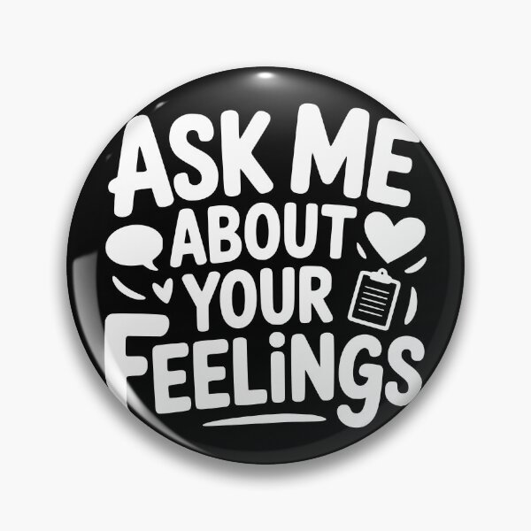 Item preview, Ask Me About Your Feelings designed and sold by theartfulaspie.