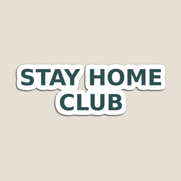 Item preview, Stay Home Club - Funny Introvert Homebody Quote designed and sold by cozycrowstudio.