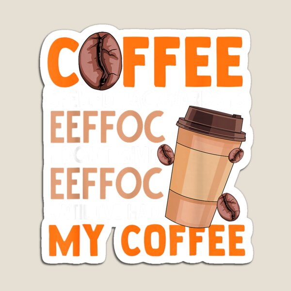 Item preview, Coffee Spelled Backwards Is Eeffoc Funny Lover Drinker Quote T-Shirt designed and sold by eBoy31.
