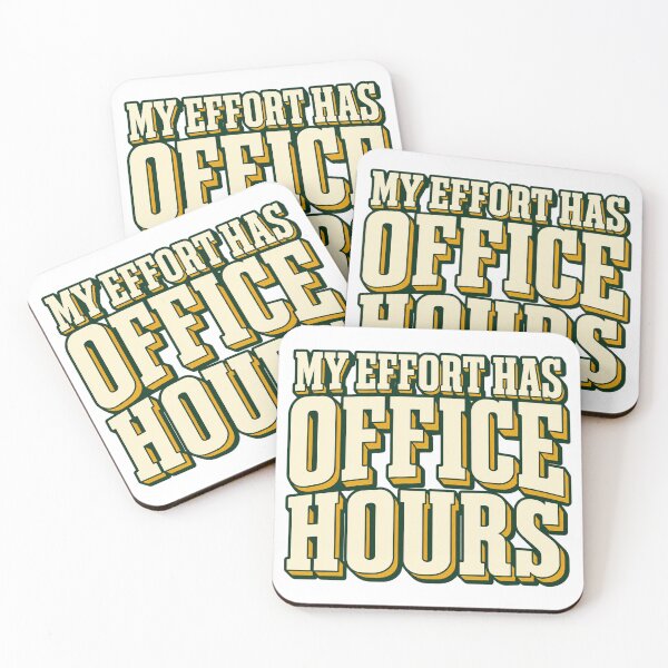 Item preview, My Effort Has Office Hours Bold Lettering Art designed and sold by Bikivuno.