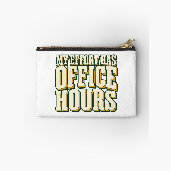 Item preview, My Effort Has Office Hours Bold Lettering Art designed and sold by Bikivuno.