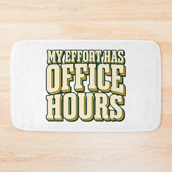 Item preview, My Effort Has Office Hours Bold Lettering Art designed and sold by Bikivuno.