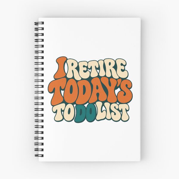 Item preview, I Retire Today's To Do List Retro Type Design designed and sold by Bikivuno.