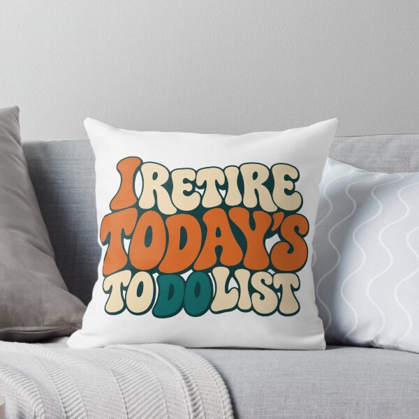 Item preview, I Retire Today's To Do List Retro Type Design designed and sold by Bikivuno.