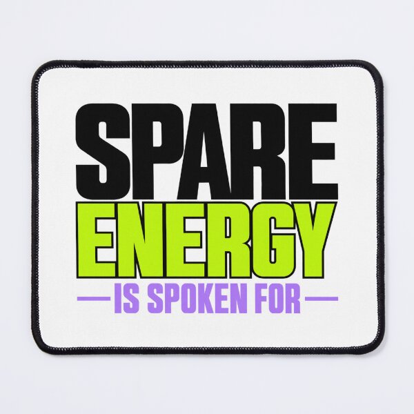 Item preview, Spare Energy Is Spoken For Bold Type Statement designed and sold by Bikivuno.
