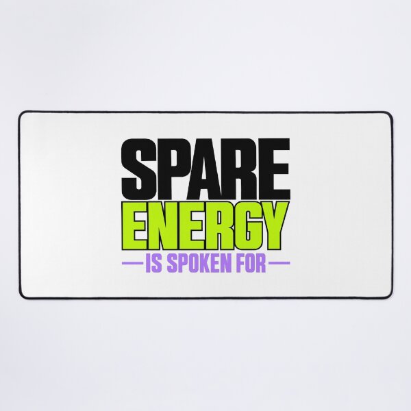 Item preview, Spare Energy Is Spoken For Bold Type Statement designed and sold by Bikivuno.