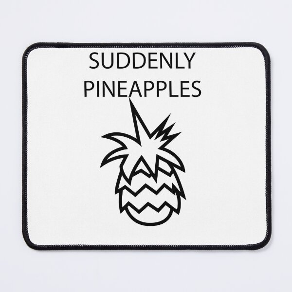 Item preview, Suddenly PINEAPPLES designed and sold by JAKESSHOPPYY.