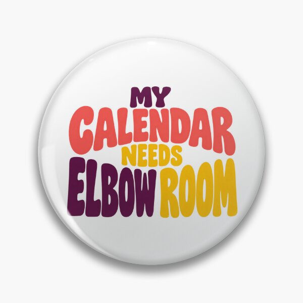 Item preview, My Calendar Needs Elbow Room Lettering Design designed and sold by Bikivuno.