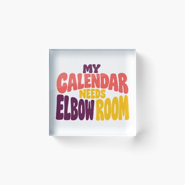 Item preview, My Calendar Needs Elbow Room Lettering Design designed and sold by Bikivuno.