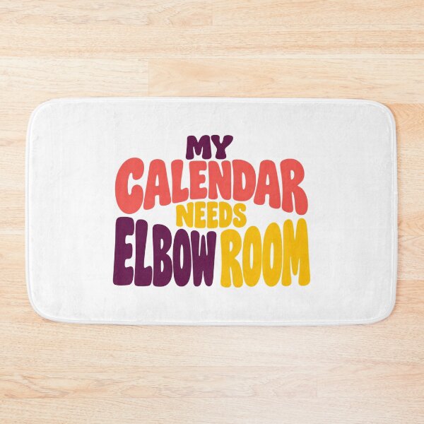 Item preview, My Calendar Needs Elbow Room Lettering Design designed and sold by Bikivuno.