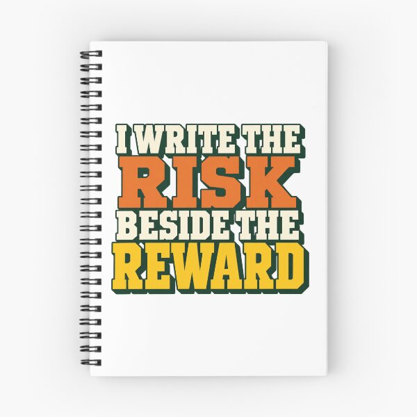 Item preview, I Write the Risk Beside the Reward Text Design designed and sold by Bikivuno.