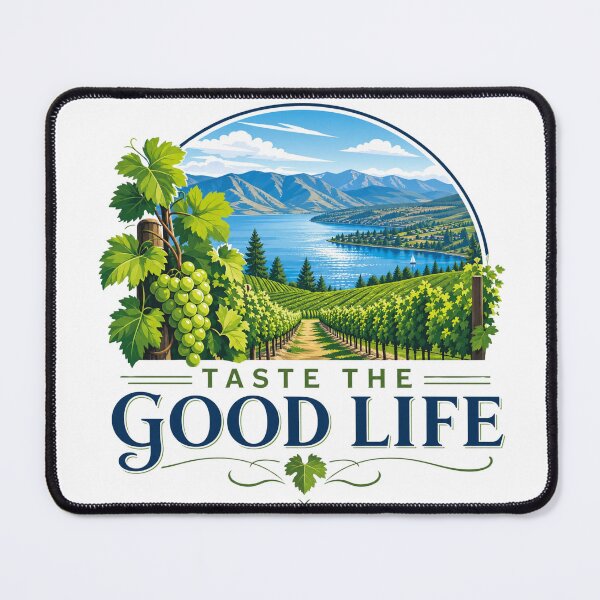 Item preview, Okanagan Valley – Taste the Good Life – Vineyard & Lake Landscape – British Columbia Wine Country Art Tee designed and sold by bobscraze.