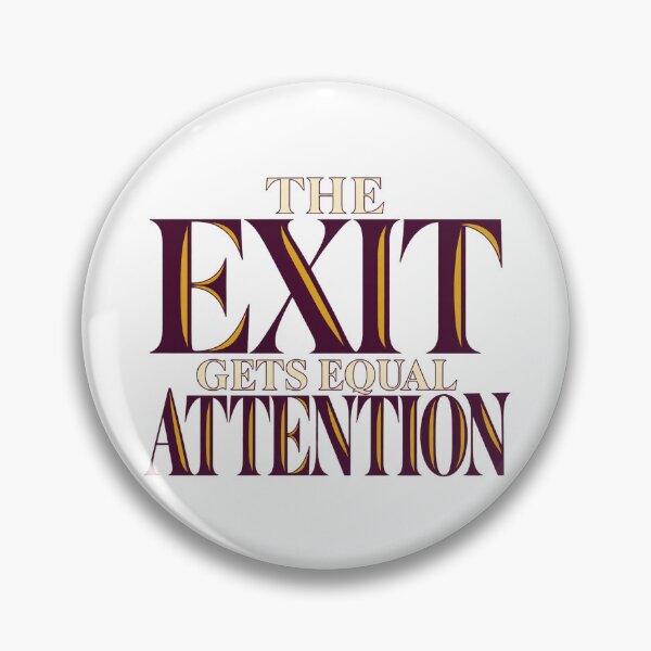 Item preview, The Exit Gets Equal Attention Bold Typography designed and sold by Bikivuno.