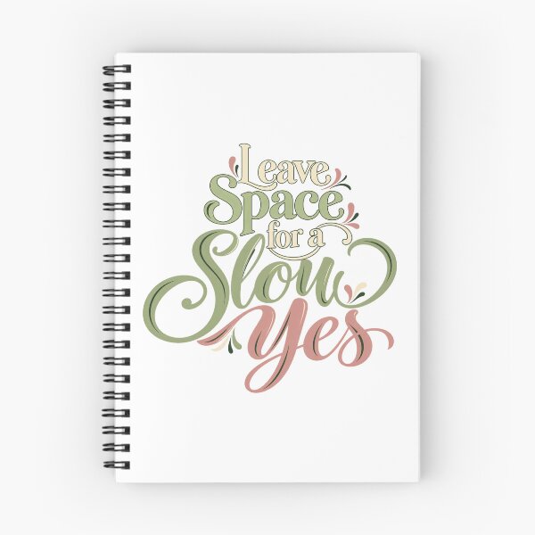 Item preview, Leave Space for a Slow Yes Decorative Lettering designed and sold by Bikivuno.