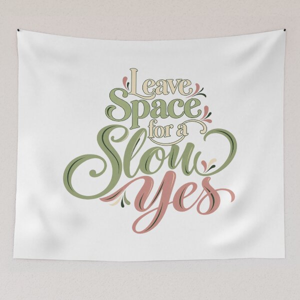 Item preview, Leave Space for a Slow Yes Decorative Lettering designed and sold by Bikivuno.