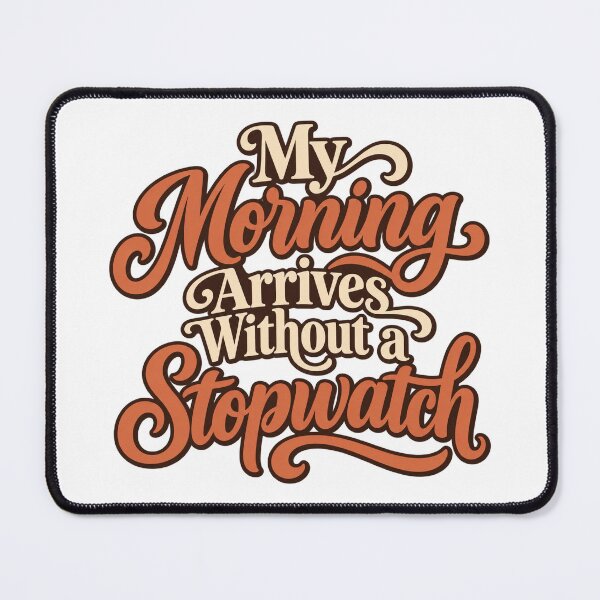 Item preview, Morning Without a Stopwatch Calligraphy Design designed and sold by Bikivuno.