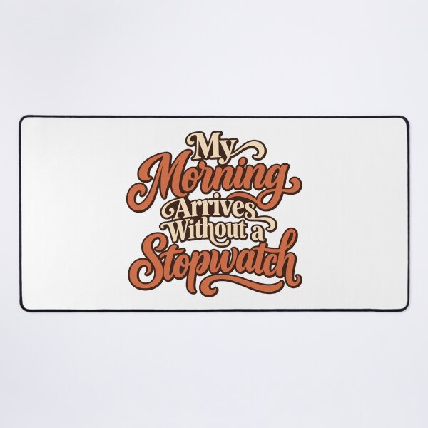 Item preview, Morning Without a Stopwatch Calligraphy Design designed and sold by Bikivuno.