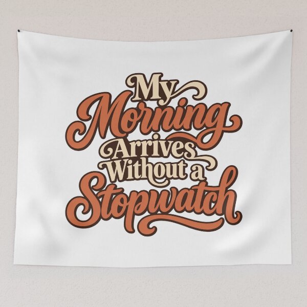 Item preview, Morning Without a Stopwatch Calligraphy Design designed and sold by Bikivuno.
