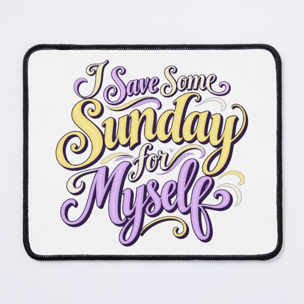 Item preview, I Save Some Sunday for Myself Script Lettering designed and sold by Bikivuno.