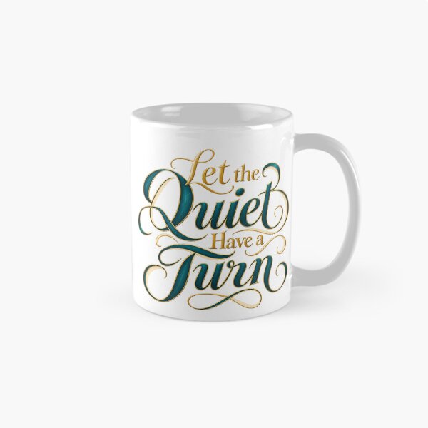 Item preview, Let the Quiet Have a Turn Decorative Lettering designed and sold by Bikivuno.