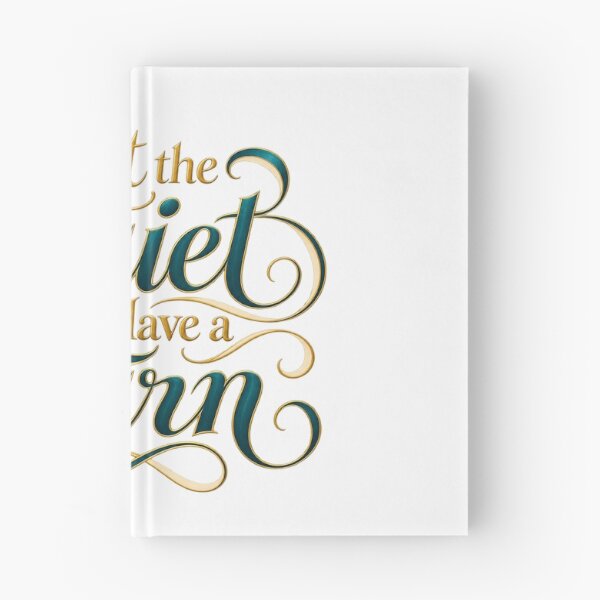Item preview, Let the Quiet Have a Turn Decorative Lettering designed and sold by Bikivuno.
