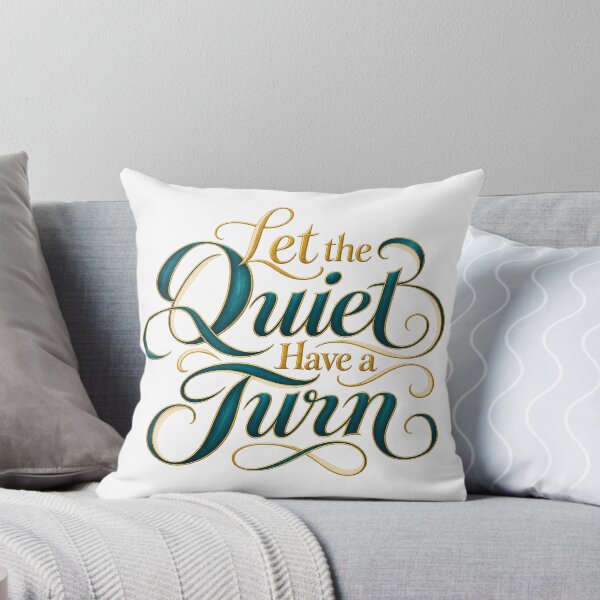 Item preview, Let the Quiet Have a Turn Decorative Lettering designed and sold by Bikivuno.