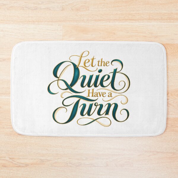 Item preview, Let the Quiet Have a Turn Decorative Lettering designed and sold by Bikivuno.